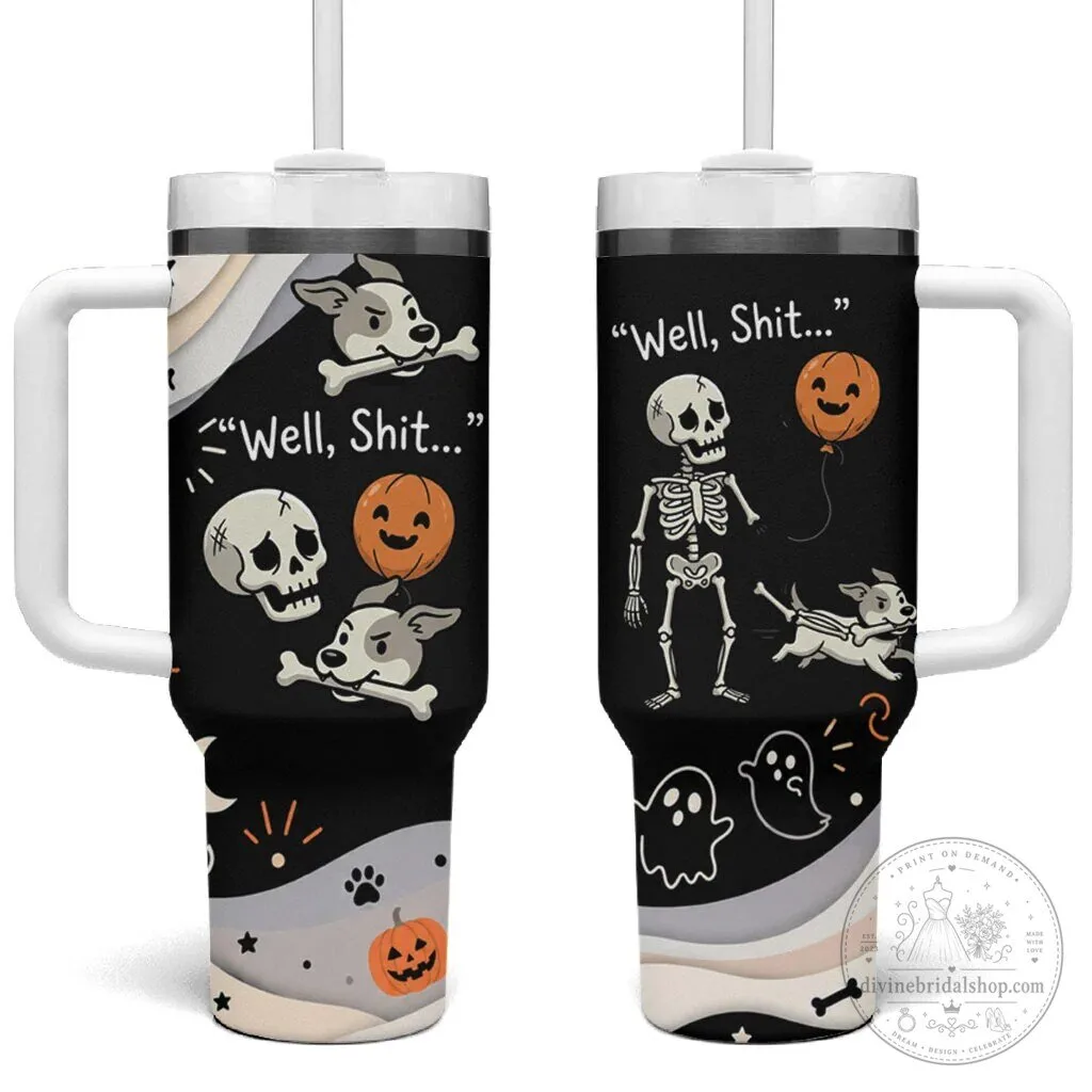 Funny Skeleton Dog Halloween Pumpkin Quote Spooky Gothic Cartoon Art Tumbler